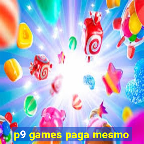 p9 games paga mesmo